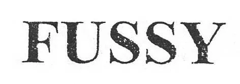 FUSSY