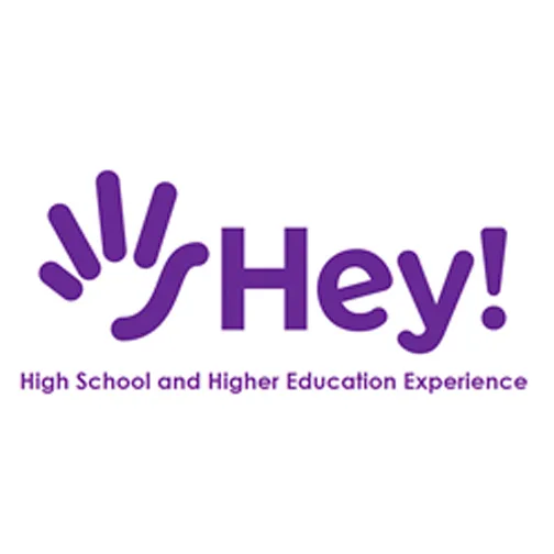 Hey ! High School and Higher Education Experience