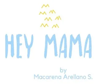 HEY MAMA BY MACARENA ARELLANO S.