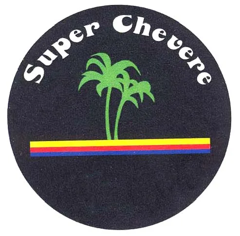 SUPER CHEVERE