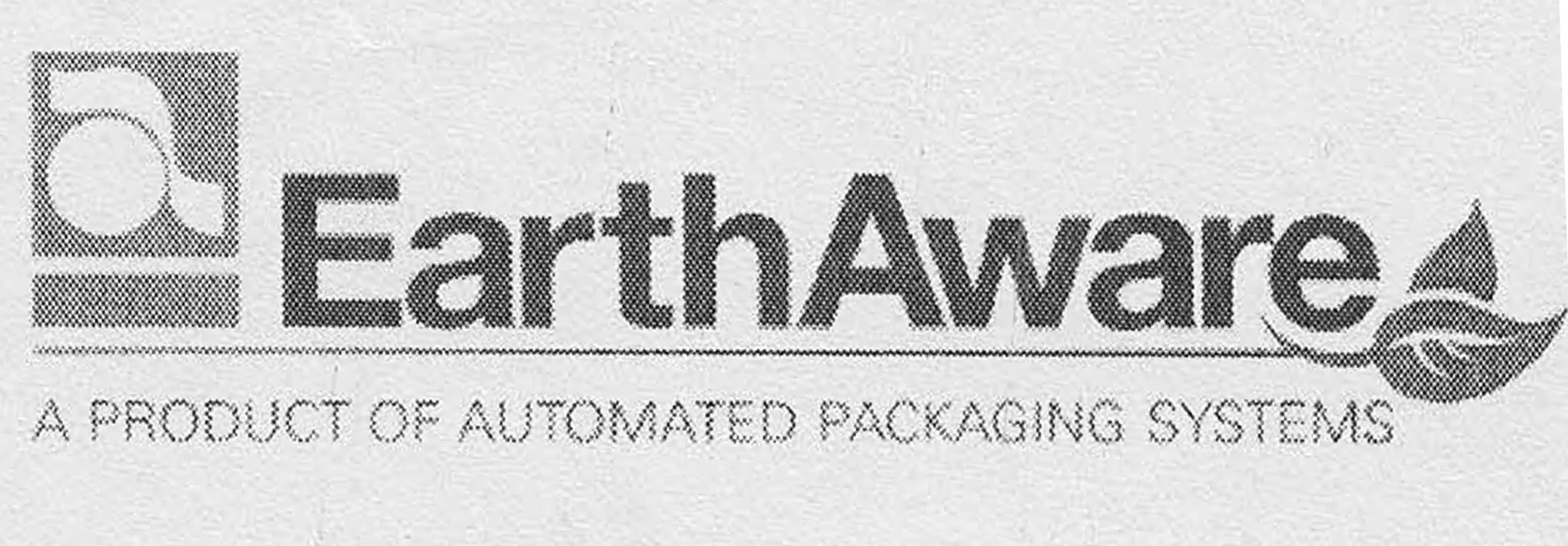 EARTHAWARE A PRODUCT OF AUTOMATED PACKAGING SYSTEMS
