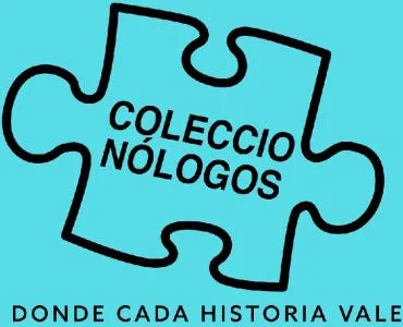 COLECCIONÓLOGOS DONDE CADA HISTORIA VALE