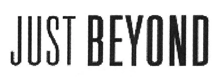 JUST BEYOND