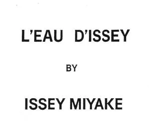 L'EAU D'ISSEY BY ISSEY MIYAKE