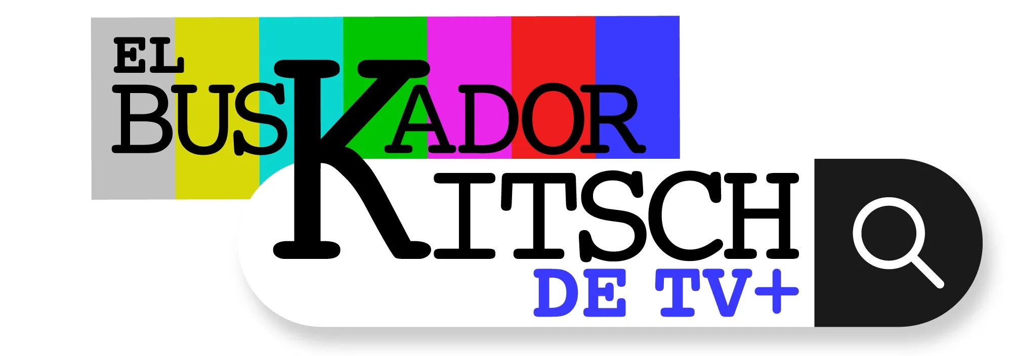 EL BUSKADOR KITSCH DE TV+