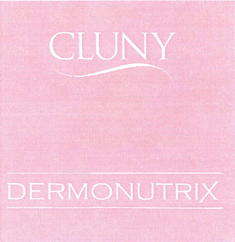 CLUNY DERMONUTRIX