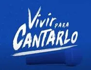 VIVIR PARA CANTARLO