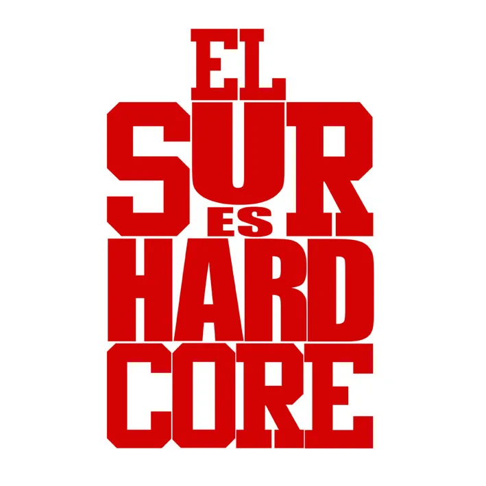 EL SUR ES HARDCORE