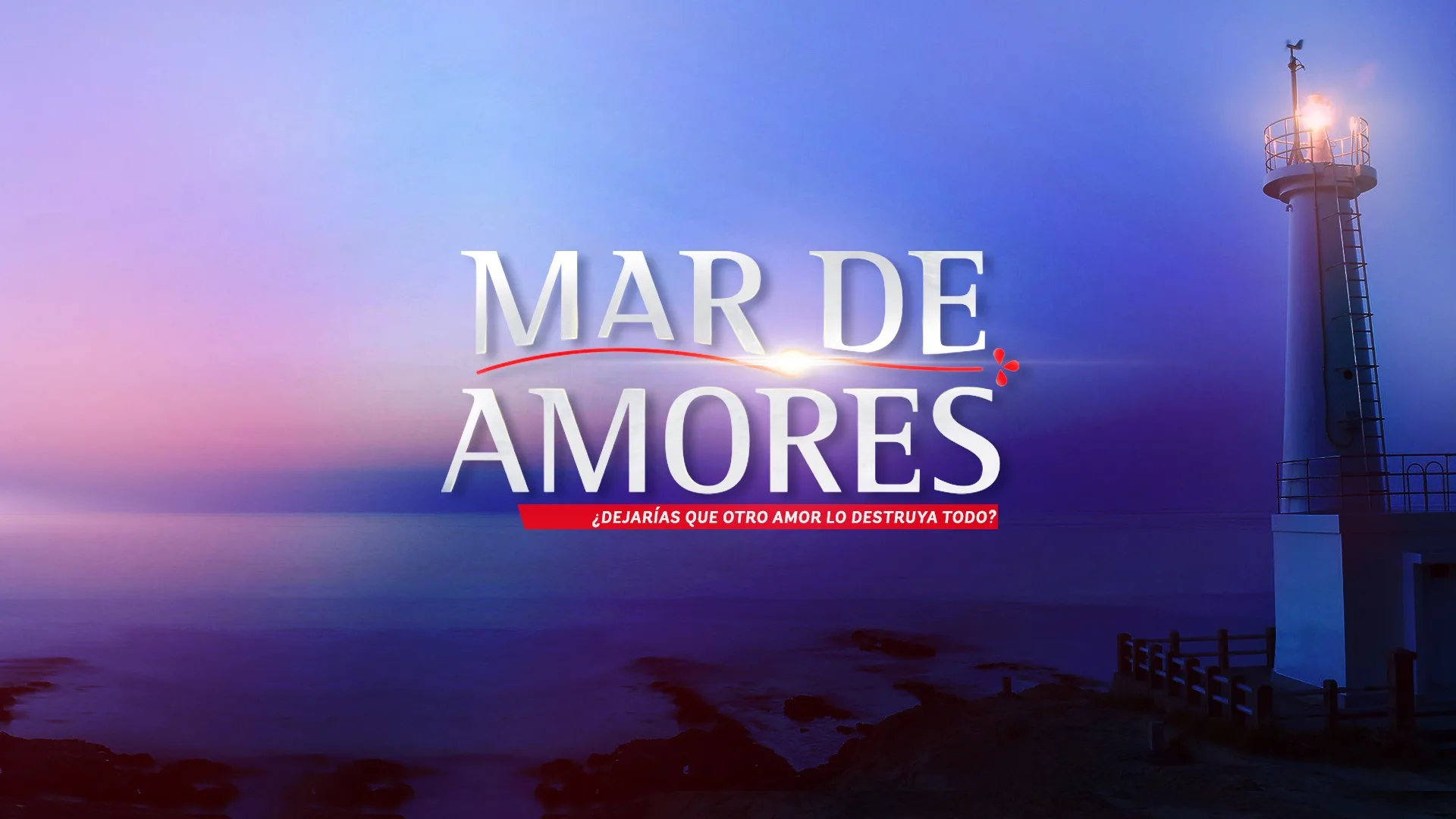 MAR DE AMORES ¿dejarías que otro amor lo destruyera todo?