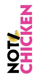 NOT CHICKEN