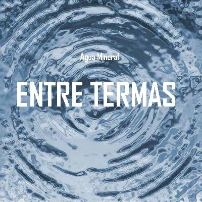 ENTRE TERMAS