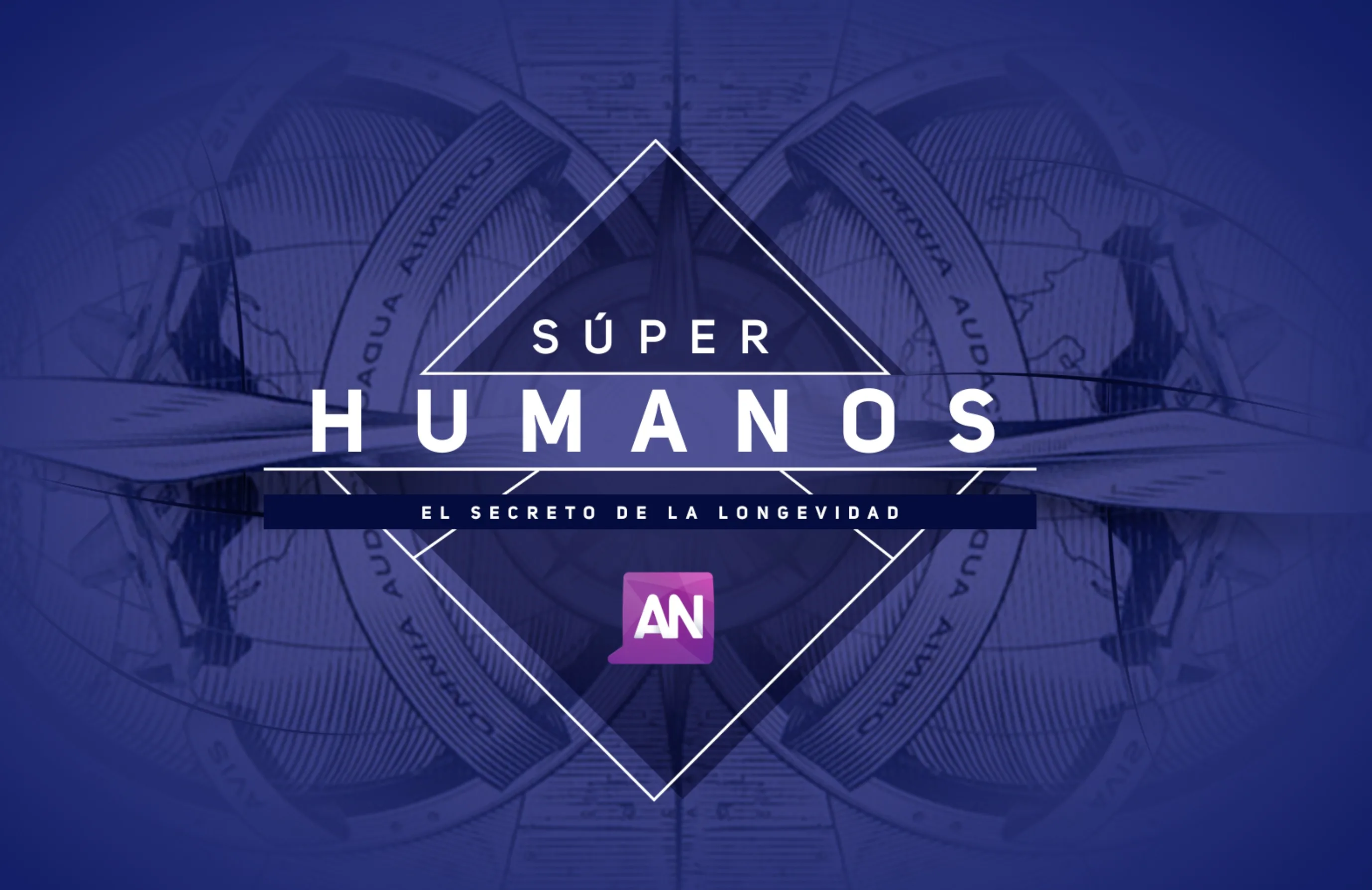 SÚPER HUMANOS EL SECRETO DE LA LONGEVIDAD AN