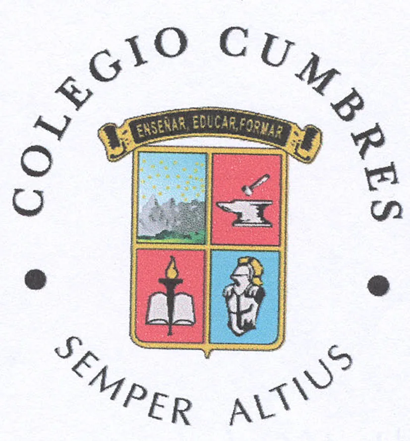 COLEGIO CUMBRES SEMPER ALTIUS ENSEÑAR, EDUCAR, FORMAR