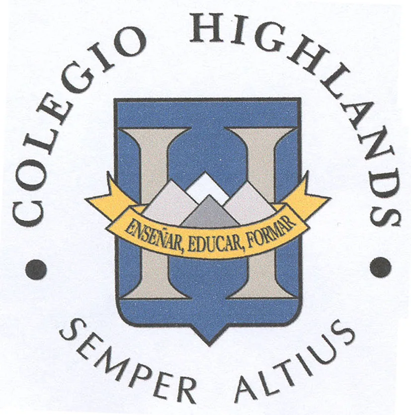 COLEGIO HIGHLANDS SEMPER ALTIUS ENSEÑAR, EDUCAR, FORMAR
