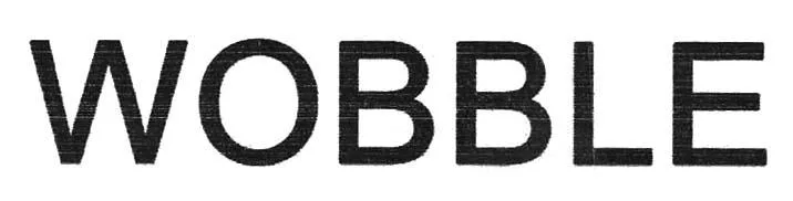 WOBBLE
