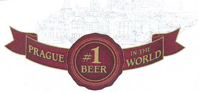 PRAGUE #1 BEER IN THE WORLD