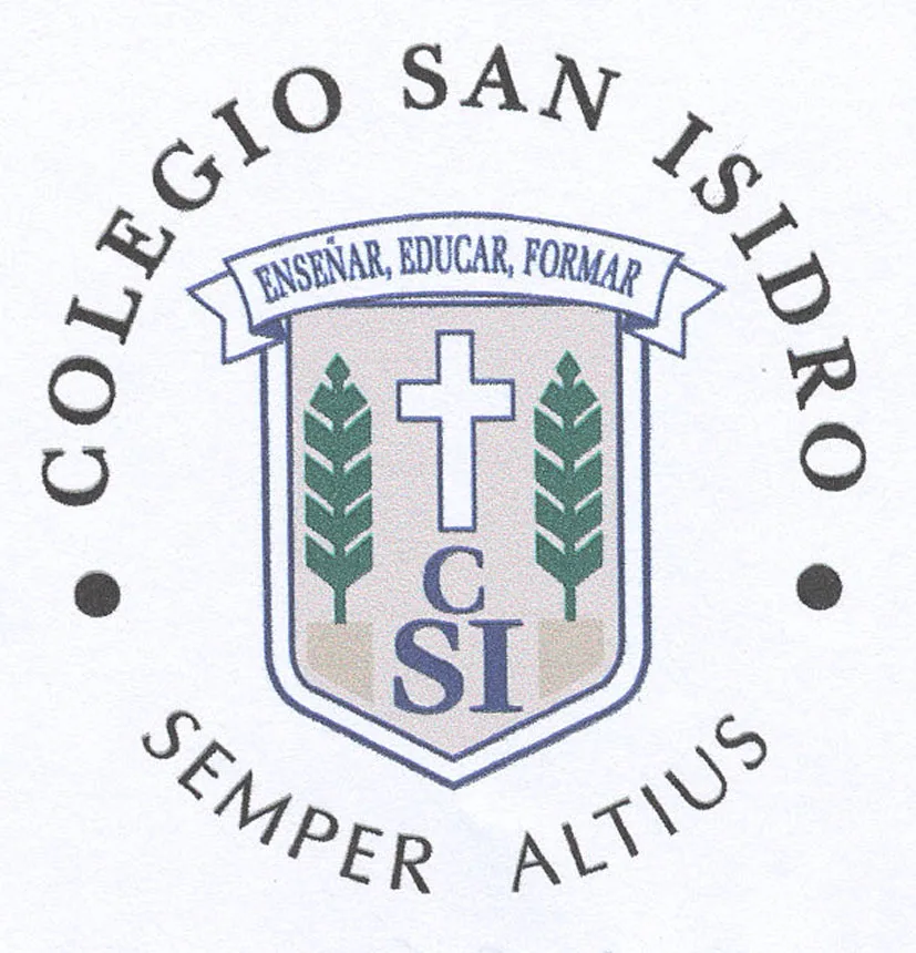 COLEGIO SAN ISIDRO SEMPER ALTIUS C SI ENSEÑAR, EDUCAR, FORMAR