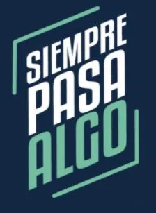 SIEMPRE PASA ALGO
