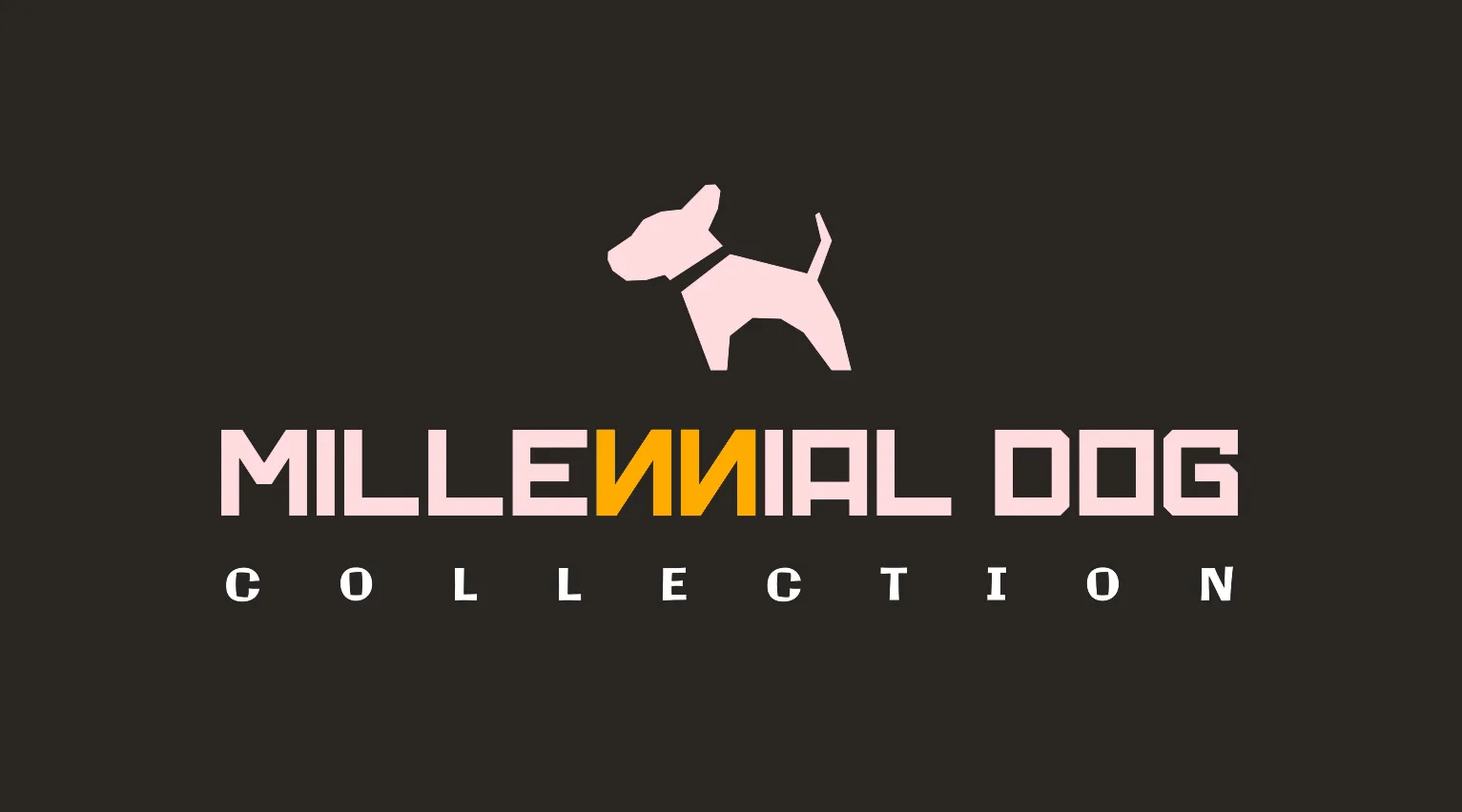 MILLENNIAL DOG COLLECTION