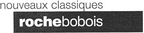 NOUVEAUX CLASSIQUES ROCHEBOBOIS