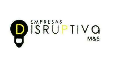 EMPRESAS DISRUPTIVA M&S