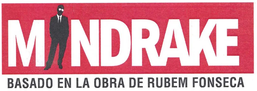 MANDRAKE BASADO EN LA OBRA DE RUBEM FONSECA