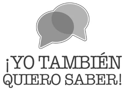 ¡YO TAMBIÉN QUIERO SABER!