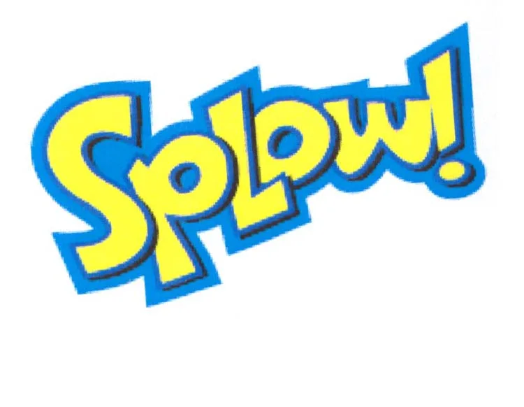 SPLOW!