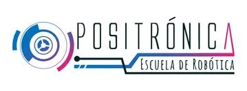 POSITRÓNICA ESCUELA DE ROBÓTICA