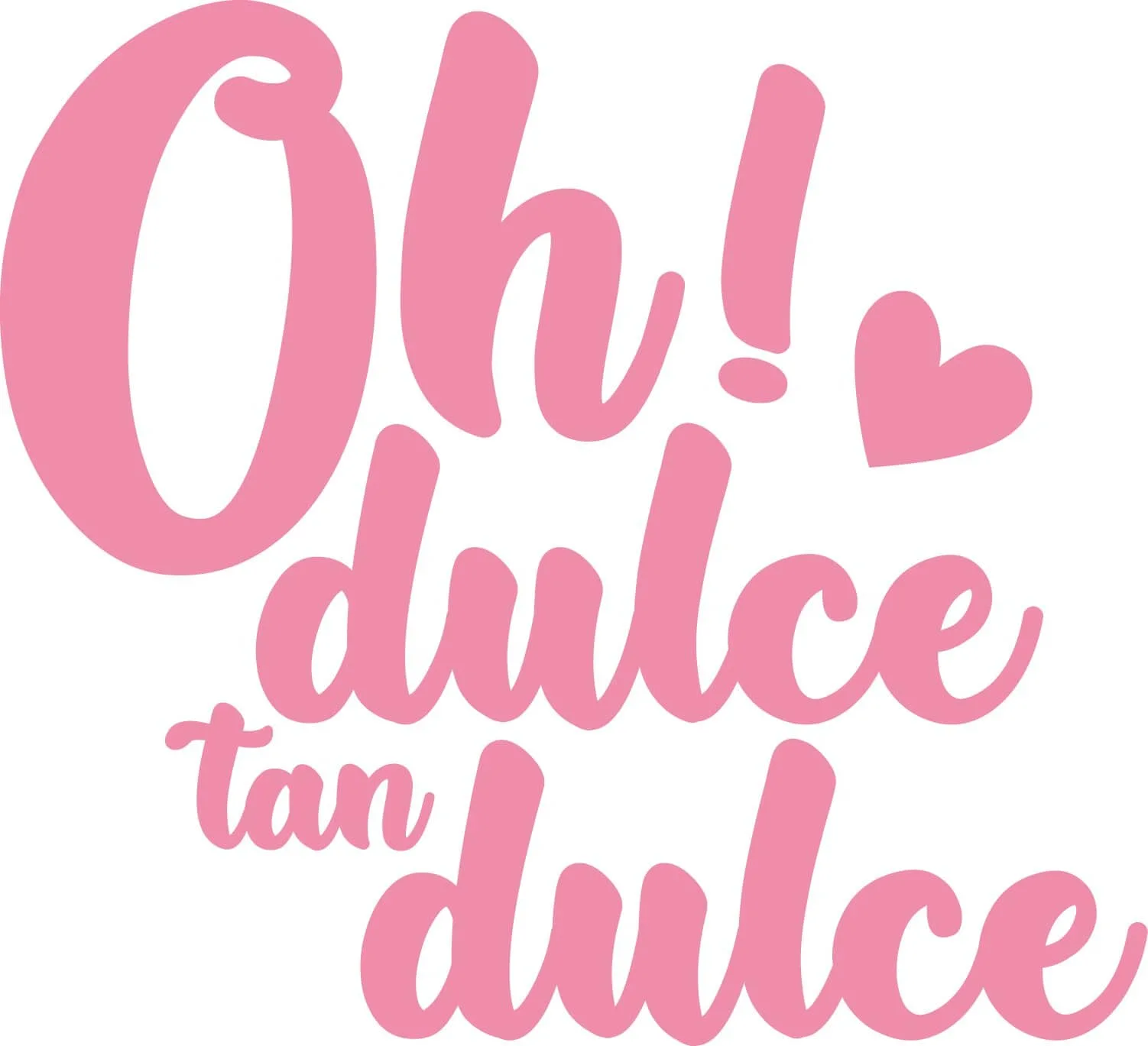 Oh! Dulce Tan Dulce