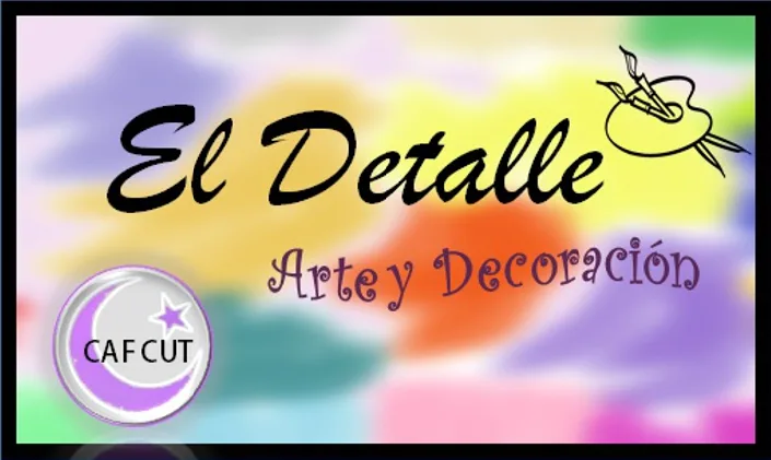 EL DETALLE ARTE Y DECORACIÓN CAF CUT