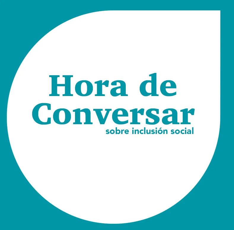 Hora de Conversar sobre inclusión social