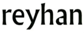 REYHAN
