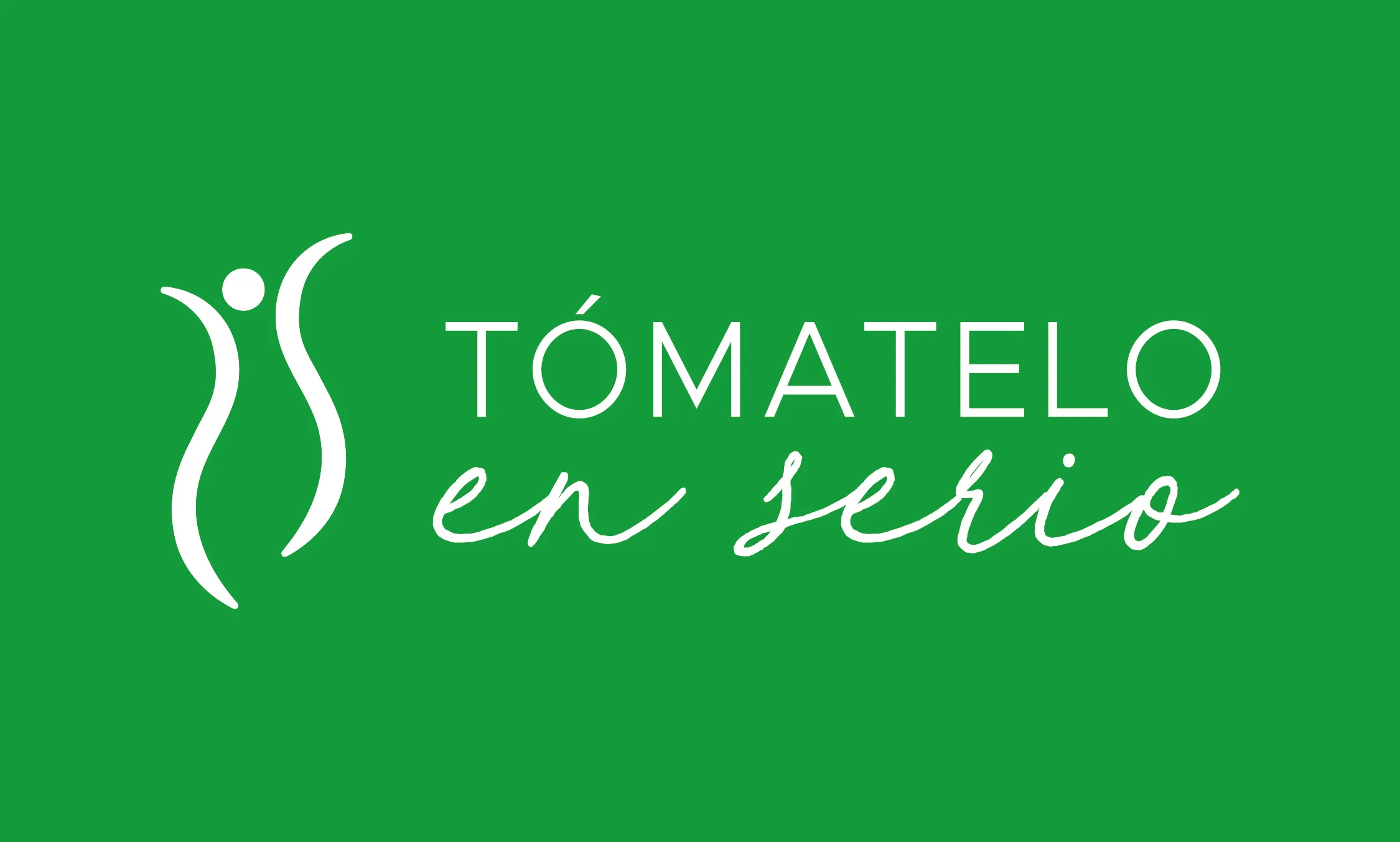 TÓMATELO EN SERIO