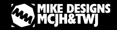 MM MIKE DESIGNS MCJH&TWJ