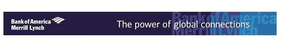 BANK OF AMERICA MERRILL LYNCH THE POWER OF GLOBAL CONNECTIONS
