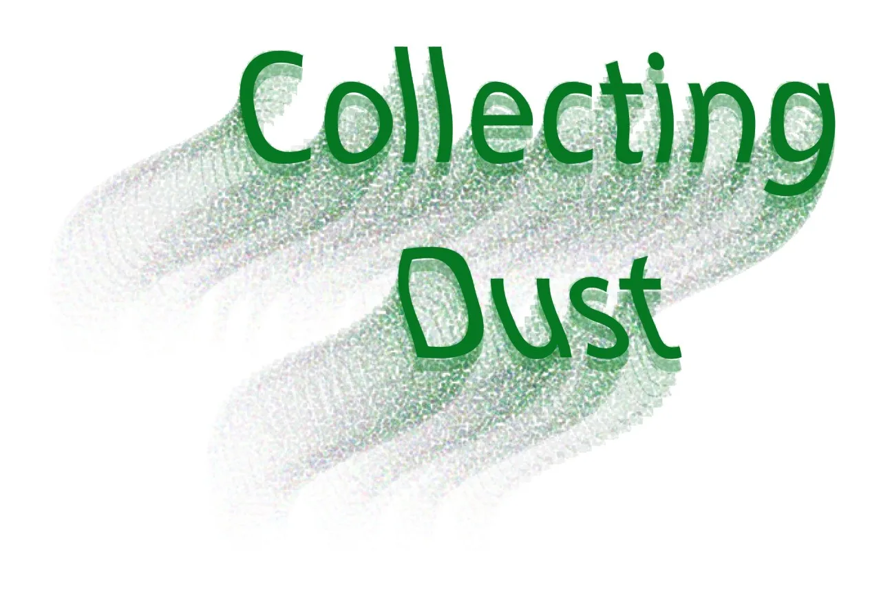 COLLECTING DUST