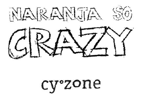 NARANJA SO CRAZY CYº ZONE