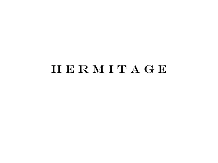 HERMITAGE