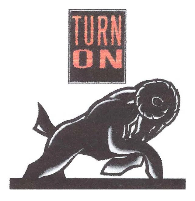 TURN ON