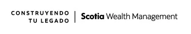 CONSTRUYENDO TU LEGADO  SCOTIA WEALTH MANAGEMENT