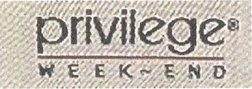 PRIVILEGE WEEK-END