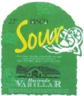 PISCO SOUR HACIENDA VARILLAR