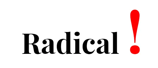 Radical!