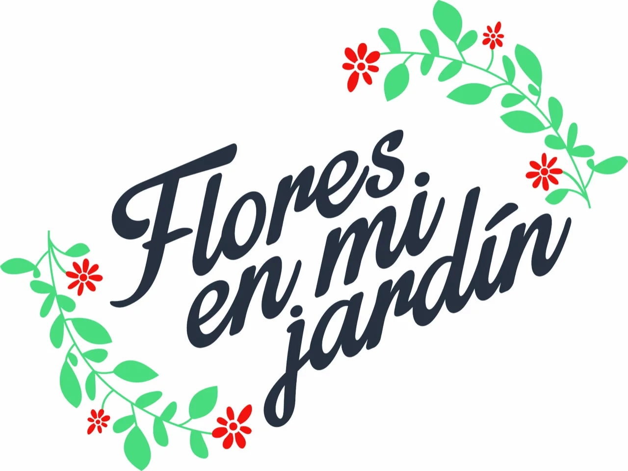 FLORES EN MI JARDIN
