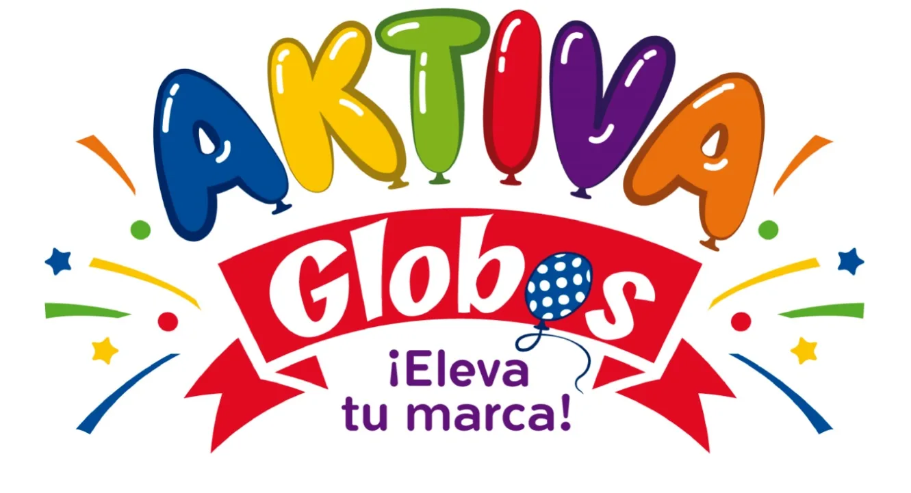 AKTIVA GLOBOS ¡Eleva tu marca!