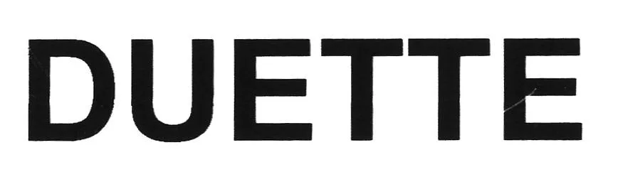 DUETTE