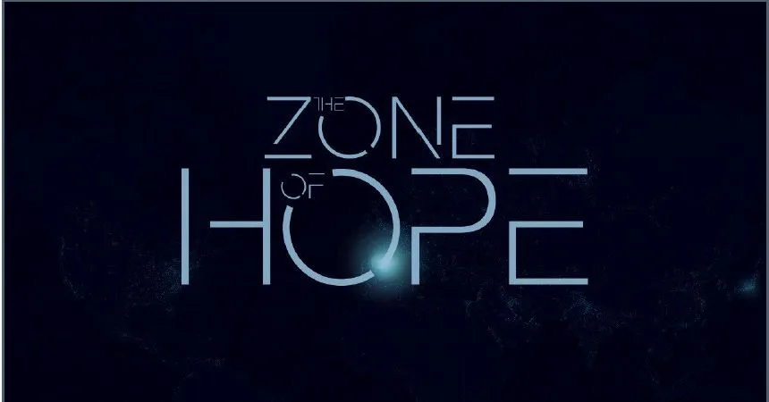 THE ZONE OF HOPE