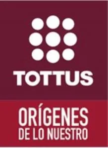 TOTTUS ORÍGENES DE LO NUESTRO