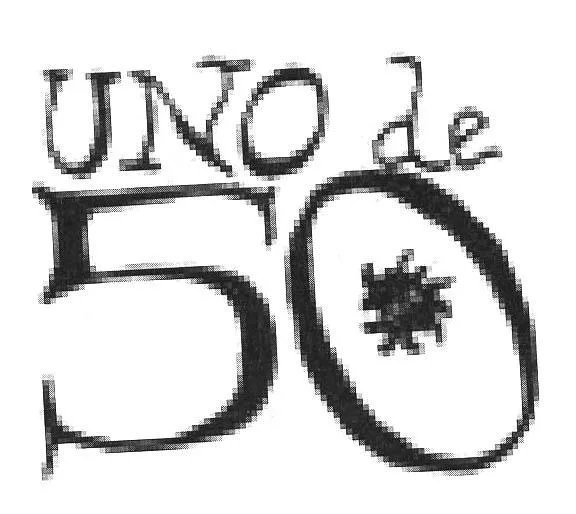 UNO DE 50